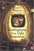 Cover art for Confessions of an Ugly Stepsister: A Novel