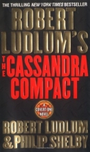 Cover art for The Cassandra Compact (Covert-One #2)