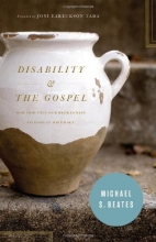 Cover art for Disability and the Gospel: How God Uses Our Brokenness to Display His Grace