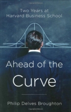 Cover art for Ahead of the Curve: Two Years at Harvard Business School