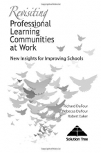 Cover art for Revisiting Professional Learning Communities at Work: New Insights for Improving Schools