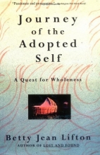 Cover art for Journey Of The Adopted Self: A Quest For Wholeness