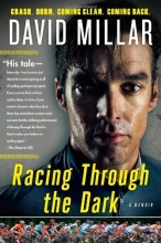 Cover art for Racing Through the Dark: Crash. Burn. Coming Clean. Coming Back.