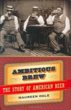 Cover art for Ambitious Brew : The Story of American Beer