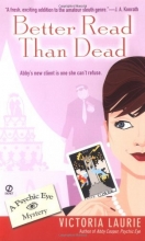 Cover art for Better Read Than Dead (Psychic Eye Mystery #2)