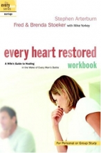 Cover art for Every Heart Restored Workbook: A Wife's Guide to Healing in the Wake of Every Man's Battle (The Every Man Series)