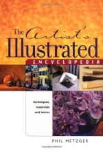 Cover art for The Artist's Illustrated Encyclopedia: Techniques, Materials and Terms