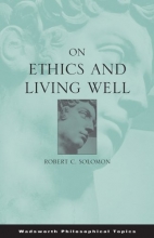 Cover art for On Ethics and Living Well (Wadsworth Philosophical Topics)