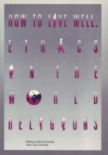 Cover art for How to Live Well: Ethics in the World Religions