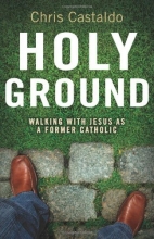Cover art for Holy Ground: Walking with Jesus as a Former Catholic