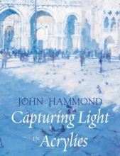 Cover art for Capturing Light in Acrylics