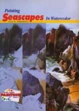 Cover art for Painting Seascapes in Watercolor (Watson-Guptill Painting Library Series)