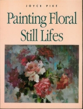 Cover art for Painting Floral Still Lifes