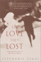 Cover art for The Love They Lost: Living with the Legacy of Our Parents' Divorce