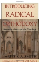 Cover art for Introducing Radical Orthodoxy: Mapping a Post-secular Theology