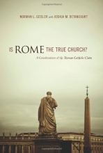 Cover art for Is Rome the True Church?: A Consideration of the Roman Catholic Claim