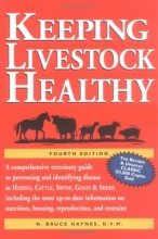 Cover art for Keeping Livestock Healthy: A Comprehensive Veterinary Guide to Preventing and Identifying Disease in Horses, Cattle, Swine, Goats & Sheep, 4th Edition
