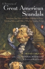 Cover art for A Treasury of Great American Scandals: Tantalizing True Tales of Historic Misbehavior by the Founding Fathers and Others Who Let Freedom Swing
