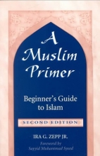 Cover art for MUSLIM PRIMER: BEGINNER'S GUIDE TO ISLAM
