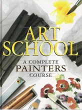 Cover art for Art School: A Complete Painters Course