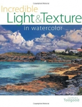 Cover art for Incredible Light & Texture in Watercolor