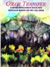 Cover art for Color Transfer: Achieving Impressionistic Effects with Watercolor Markers and Ink