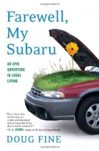Cover art for Farewell, My Subaru: An Epic Adventure in Local Living
