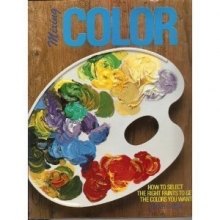 Cover art for Mixing Color: How to Select the Right Paints to Get the Colors You Want