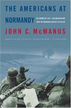 Cover art for The Americans at Normandy: The Summer of 1944--The American War from the Normandy Beaches to Falaise