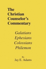 Cover art for Galatians, Ephesians, Colossians & Philemon (Christian Counselor's Commentary)