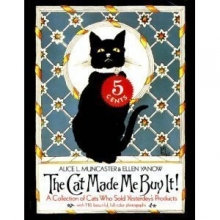 Cover art for Cat Made Me Buy It! A Collection of Cats Who Sold Yesterday's Products