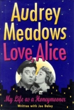 Cover art for Love, Alice: My Life as a Honeymooner