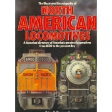 Cover art for The Illustrated Encyclopedia Of North American Locomotives