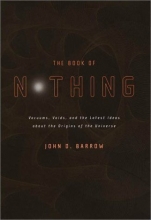 Cover art for The Book of Nothing: Vacuums, Voids, and the Latest Ideas About the Origins of the Universe