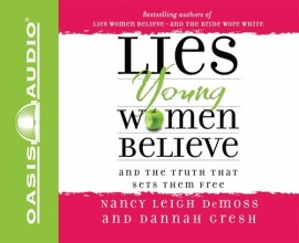 Cover art for Lies Young Women Believe: And the Truth That Sets Them Free