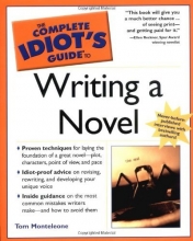 Cover art for The Complete Idiot's Guide to Writing a Novel