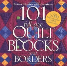 Cover art for 101 Full-Size Quilt Blocks and Borders (Better Homes & Gardens)