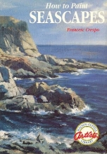 Cover art for How to Paint Seascapes (Watson-Guptill Artist's Library)