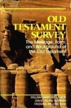Cover art for Old Testament Survey: The Message, Form and Background of the Old Testament