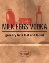 Cover art for Milk Eggs Vodka: Grocery Lists Lost and Found
