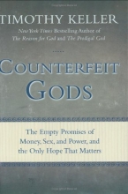 Cover art for Counterfeit Gods: The Empty Promises of Money, Sex, and Power, and the Only Hope that Matters