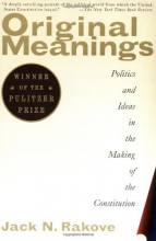 Cover art for Original Meanings: Politics and Ideas in the Making of the Constitution