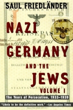 Cover art for Nazi Germany and the Jews: Volume 1: The Years of Persecution 1933-1939
