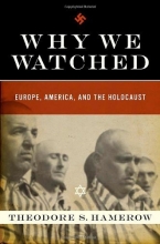 Cover art for Why We Watched: Europe, America, and the Holocaust