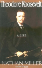 Cover art for Theodore Roosevelt: A Life