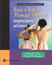 Cover art for Basic Clinical Massage Therapy: Integrating Anatomy and Treatment (LWW Massage Therapy & Bodywork Series)