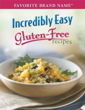 Cover art for Incredibly Easy Gluten-Free Recipes (Favorite Brand Name)