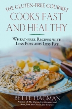 Cover art for The Gluten-Free Gourmet Cooks Fast and Healthy: Wheat-Free and Gluten-Free with Less Fuss and Less Fat