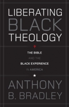 Cover art for Liberating Black Theology: The Bible and the Black Experience in America