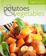Cover art for Potatoes & Vegetables (Super Cookery)